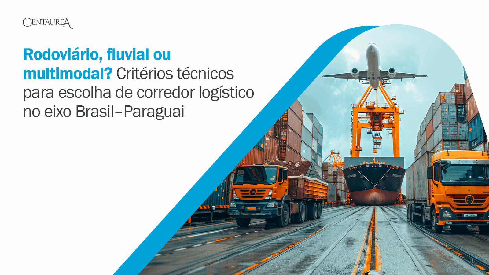 Road, river or multimodal? Technical criteria for choosing a logistics corridor on the Brazil–Paraguay route